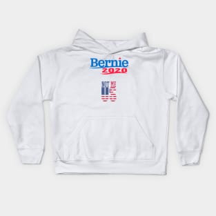 Bernie 2020 Not Me US Kids Hoodie